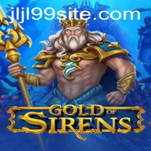 An In-Depth Guide to GoldofSirens: The Game That Revolutionizes Modern Gaming