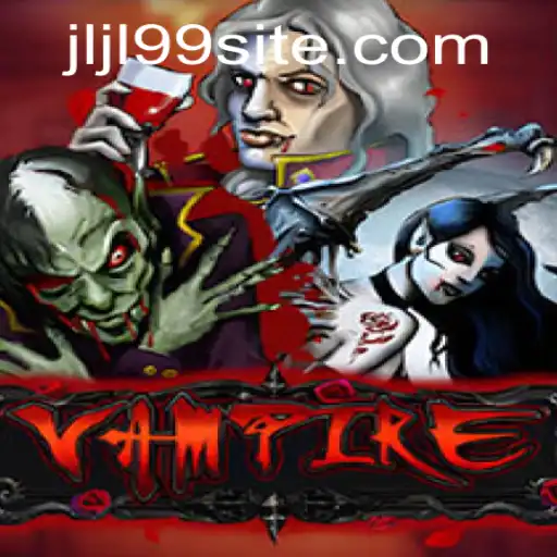 The Enigmatic World of Vampire: JLJL99 and Its Thrilling Gameplay